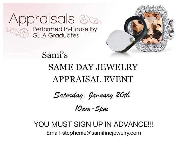 Same Day Jewelry Appraisal Event- Saturday January20 th